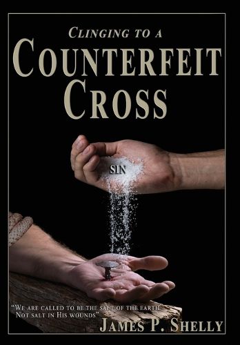 Cover image for Clinging to a Counterfeit Cross