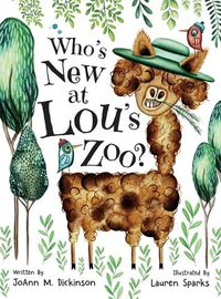 Cover image for Who's New At Lou's Zoo: A kid's book about kindness, compassion and never judging someone by their appearance.:: A kid's book about kindness, compassion and never judging someone by their appearance.