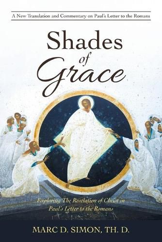 Shades of Grace: Exploring the Revelation of Christ in Paul's Letter to the Romans