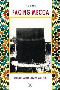 Cover image for Facing Mecca / Poems