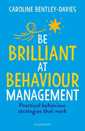 Cover image for Be Brilliant at Behaviour Management