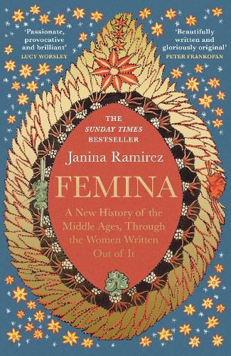Femina: A New History of the Middle Ages, Through the Women Written Out of It