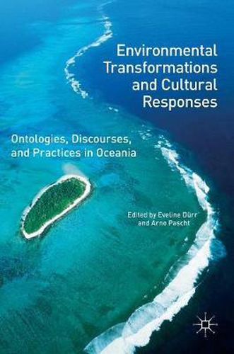 Cover image for Environmental Transformations and Cultural Responses: Ontologies, Discourses, and Practices in Oceania