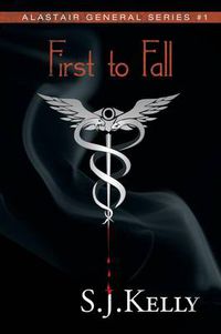 Cover image for First to Fall: Alastair General Series #1