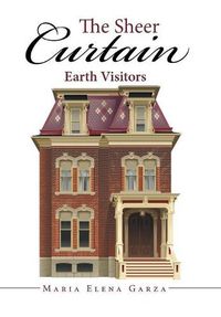 Cover image for The Sheer Curtain: Earth Visitors