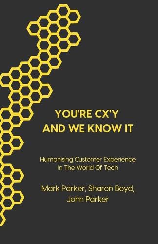 You're CX'y And We Know It: Humanising Customer Experience in the World of Tech