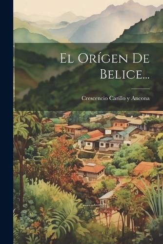 Cover image for El Origen De Belice...