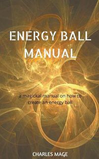 Cover image for Energy Ball Manual