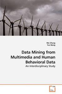 Cover image for Data Mining from Multimedia and Human Behavioral Data