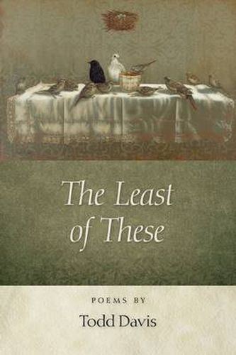 Cover image for The Least of These: Poems by Todd Davis