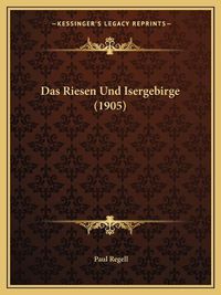 Cover image for Das Riesen Und Isergebirge (1905)