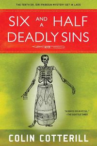 Cover image for Six And A Half Deadly Sins: A Siri Paiboun Mystery Set in Laos