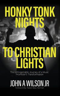 Cover image for Honky Tonk Nights to Christian Lights