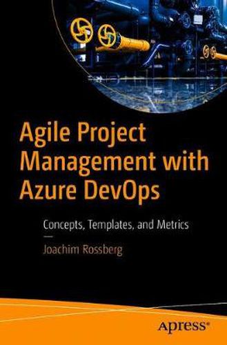 Cover image for Agile Project Management with Azure DevOps: Concepts, Templates, and Metrics
