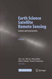 Cover image for Earth Science Satellite Remote Sensing: Vol.1: Science and Instruments