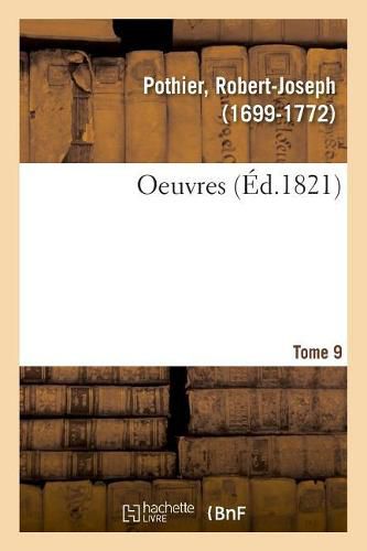 Oeuvres. Tome 9