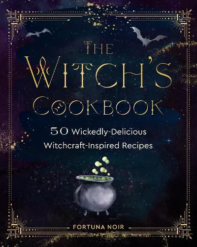 Cover image for The Witch's Cookbook: 50 Wickedly Delicious Witchcraft-Inspired Recipes