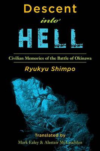 Cover image for Descent into Hell: Civilian Memories of the Battle of Okinawa