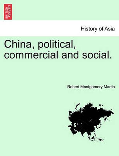 Cover image for China, political, commercial and social.