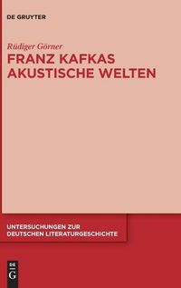 Cover image for Franz Kafkas akustische Welten