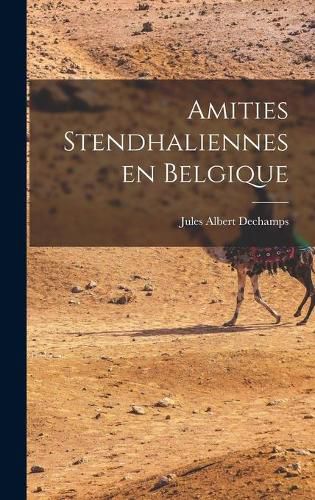 Cover image for Amities Stendhaliennes En Belgique