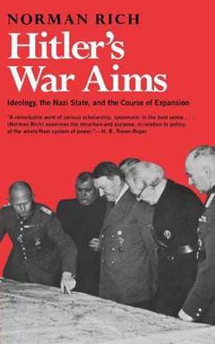 Cover image for Hitler's War Aims: Ideology, the Nazi State, and the Course of Expansion