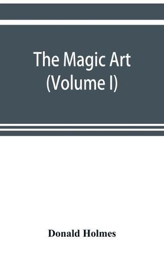 Cover image for The magic art (Volume I)