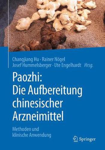 Cover image for Paozhi: Die Aufbereitung chinesischer Arzneimittel: Methoden und klinische Anwendung