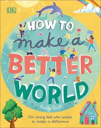 Cover image for How to Make a Better World