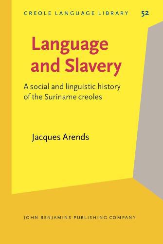 Cover image for Language and Slavery: A social and linguistic history of the Suriname creoles