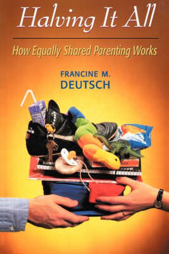 Cover image for Halving It All: How Equally Shared Parenting Works