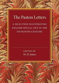 Cover image for The Paston Letters: A Selection Illustrating English Social Life in the Fifteenth Century