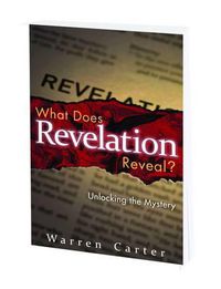 Cover image for What Does Revelation Reveal?: Unlocking the Mystery