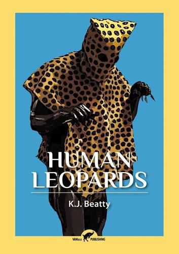 Cover image for Human Leopards: An Account of the Trials of Human Leopards Before the Special Commission Court