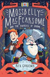 Cover image for Mossbelly MacFearsome and the Dwarves of Doom