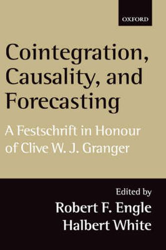 Cointegration, Causality and Forecasting: Festschrift in Honour of Clive W.J.Granger