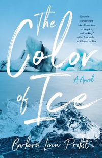 Cover image for The Color of Ice: A Novel