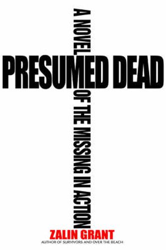 Cover image for Presumed Dead: A Novel of the Missing in Action