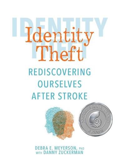 Cover image for Identity Theft: Rediscovering Ourselves After Stroke