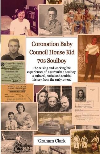 Cover image for Coronation Baby, Council House Kid, The 1970s: A Soulcial History