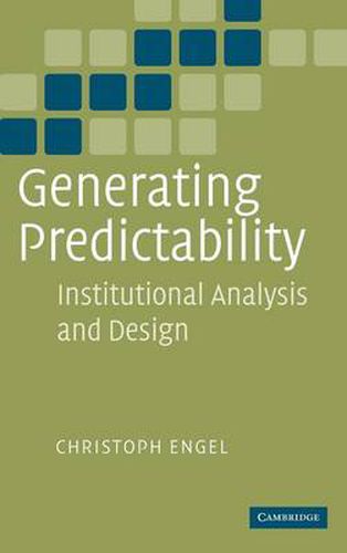 Cover image for Generating Predictability: Institutional Analysis and Design