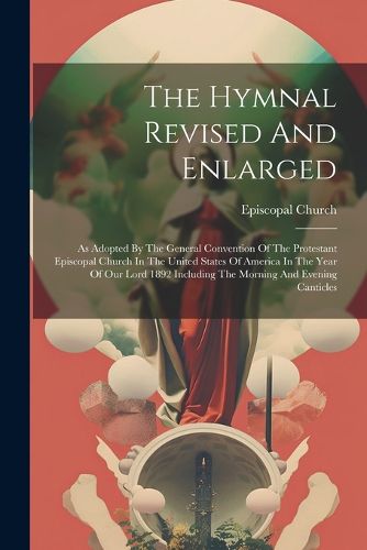 Cover image for The Hymnal Revised And Enlarged