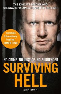 Cover image for Surviving Hell: The brutal true story of a Chennai Six prisoner