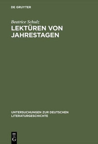 Lekturen Von Jahrestagen: Studien Zu Einer Poetik Der Jahrestage Von Uwe Johnson