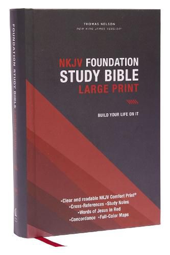 Cover image for NKJV, Foundation Study Bible, Large Print, Hardcover, Red Letter, Thumb Indexed, Comfort Print: Holy Bible, New King James Version