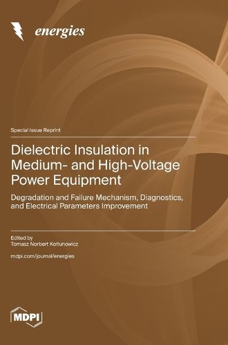 Cover image for Dielectric Insulation in Medium- and High-Voltage Power Equipment