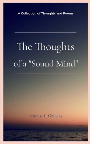 Cover image for The Thoughts of a "Sound Mind" (Edition1st)