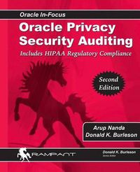 Cover image for Oracle Privacy Security Auditing: Includes HIPAA Regulatory Compliance