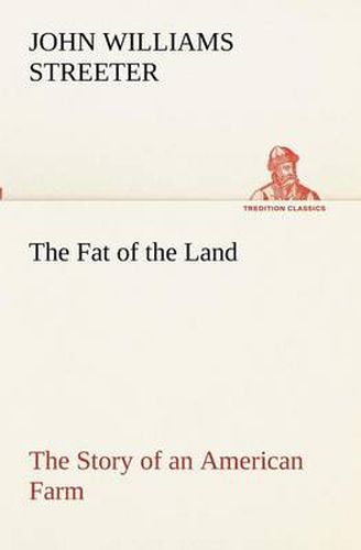 Cover image for The Fat of the Land The Story of an American Farm