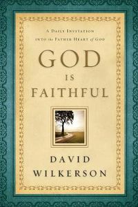 Cover image for God Is Faithful - A Daily Invitation into the Father Heart of God